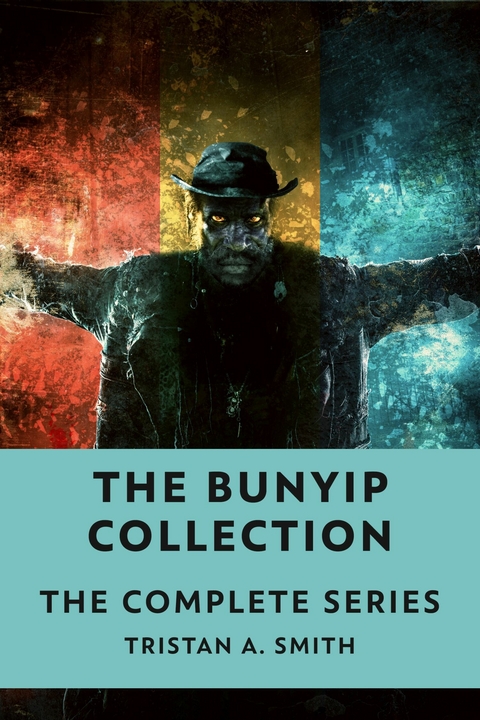 The Bunyip Collection -  Tristan A. Smith