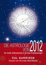 Die Astrologie von 2012 - Cal Garrison