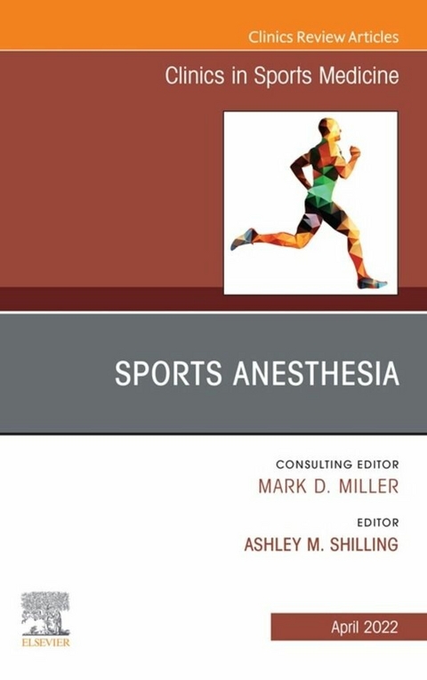 Sports Anesthesia, An Issue of Clinics in Sports Medicine, E-Book - 