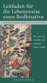 Leitfaden für die Lebensweise eines Bodhisattva -  Shantideva