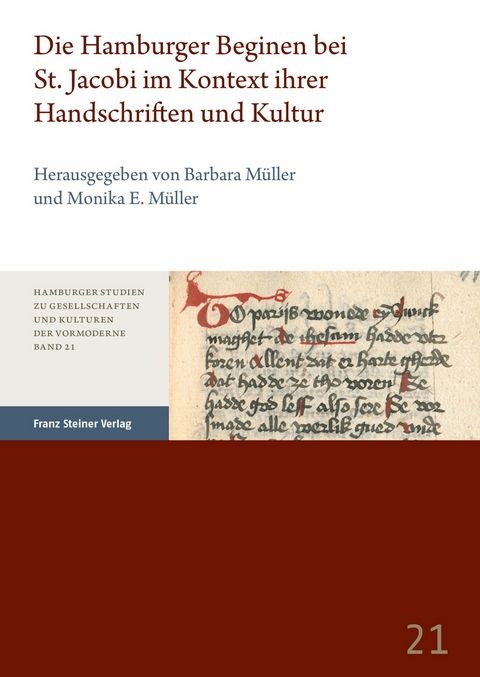 Die Hamburger Beginen bei St. Jacobi im Kontext ihrer Handschriften und Kultur - 