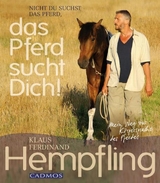 Das Pferd sucht Dich! - Klaus F Hempfling