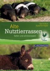 Alte Nutztierrassen - Kai Frölich, Susanne Kopte