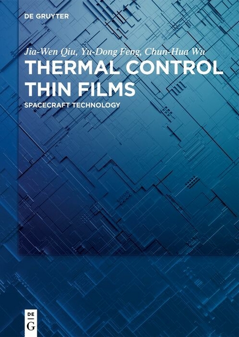 Thermal Control Thin Films -  Jia-wen Qiu,  Yu-Dong Feng,  Chun-Hua Wu