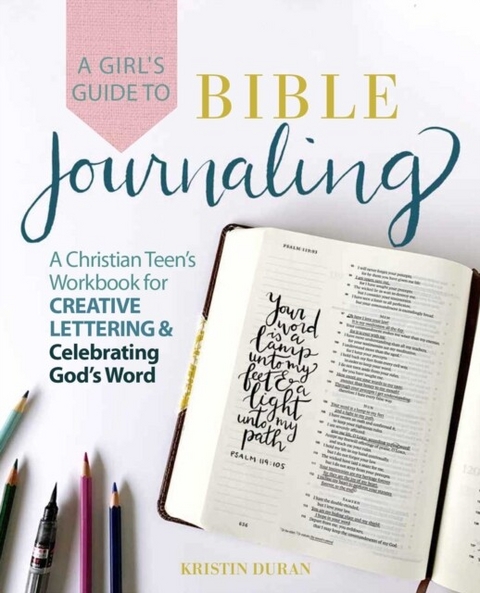 Girl's Guide to Bible Journaling -  Kristin Duran