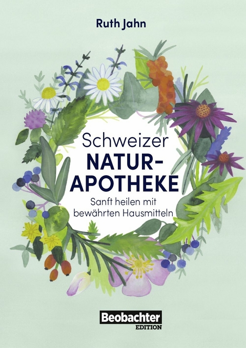 Schweizer Naturapotheke -  Ruth Jahn