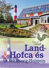 Die schönsten Land- und Hofcafes in Schleswig-Holstein