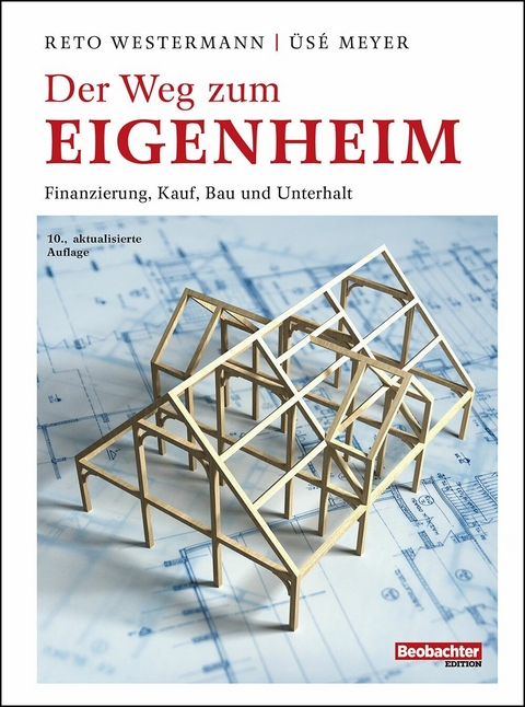 Der Weg zum Eigenheim -  Westermann Reto,  Üsé Meyer