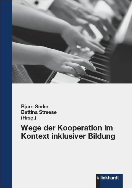 Wege der Kooperation im Kontext inklusiver Bildung - 