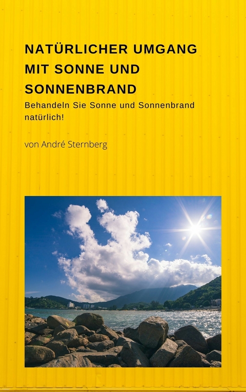 Natürlicher Umgang mit Sonne und Sonnenbrand -  André Sternberg