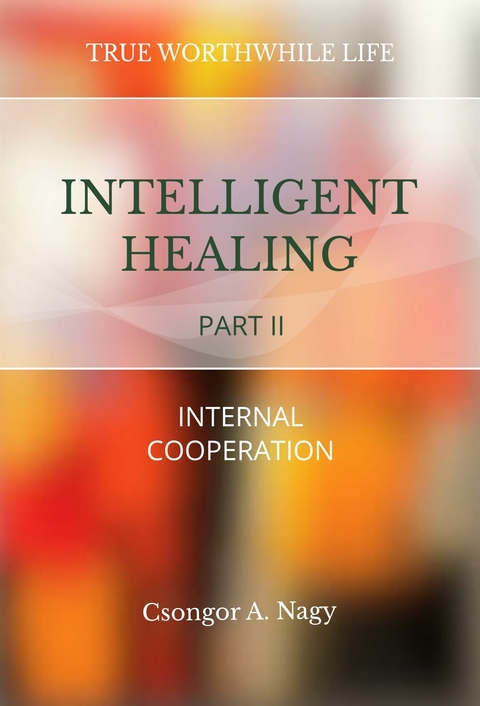 Intelligent Healing -  Csongor A. Nagy