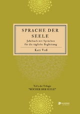 SPRACHE DER SEELE (Farb-Edition) - Kati Voß