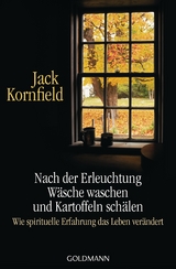 Nach der Erleuchtung Wäsche waschen und Kartoffeln schälen - Jack Kornfield