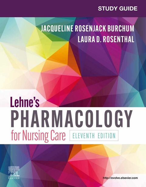 Study Guide for Lehne's Pharmacology for Nursing Care - eBook -  Jacqueline Rosenjack Burchum,  Laura D. Rosenthal,  Jennifer J. Yeager