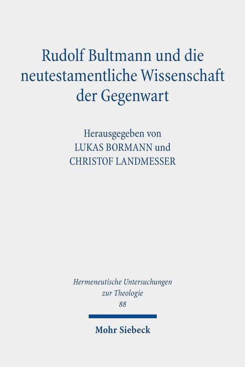 Rudolf Bultmann und die neutestamentliche Wissenschaft der Gegenwart - 