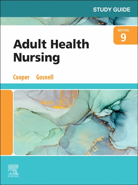 Study Guide for Adult Health Nursing - E-Book -  Kim Cooper,  Kelly Gosnell
