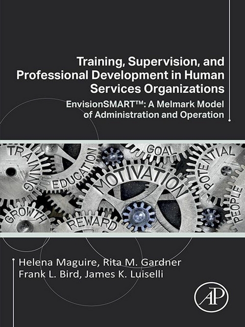 Training, Supervision, and Professional Development in Human Services Organizations -  Frank L. Bird,  Rita M. Gardner,  James K. Luiselli,  Helena Maguire