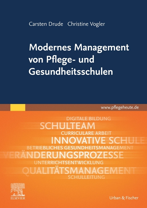 Modernes Management von Pflege- und Gesundheitsschulen -  Carsten Drude,  Christine Vogler