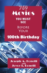 769 Movies You Must See Before Your 100th Birthday -  Joseph A. Bonelli