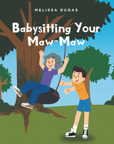 Babysitting Your Maw-Maw - Melissa Dugas