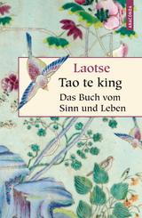 Tao te king - Das Buch vom Sinn und Leben -  Laotse