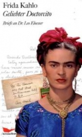 Geliebter Doctorcito - Frida Kahlo