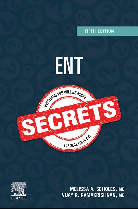 ENT Secrets -  Vijay R. Ramakrishnan,  Melissa A. Scholes