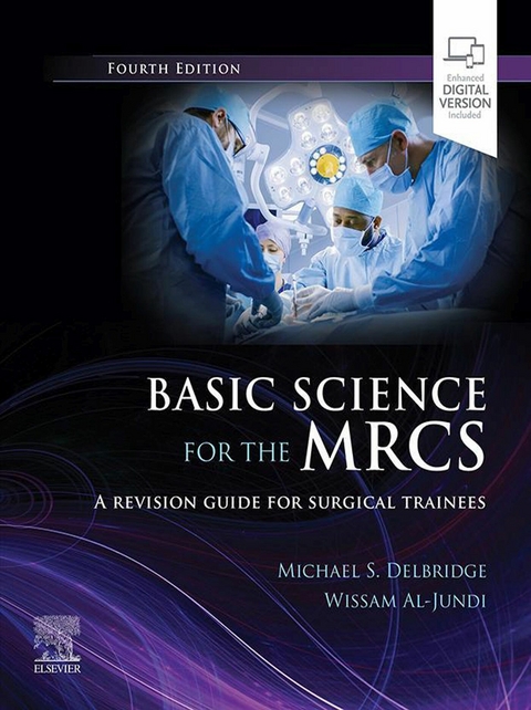 Basic Science for the MRCS, E-Book -  Michael S. Delbridge,  Wissam Al-Jundi