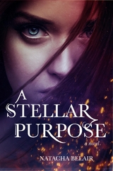 A Stellar Purpose - Natacha Belair