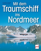 Mit dem Traumschiff ins Nordmeer - Christian Prager