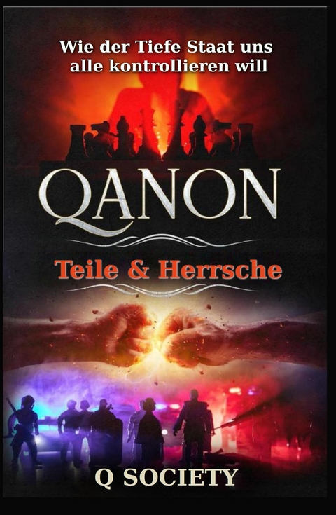 Qanon - Teile & Herrsche -  Q Society