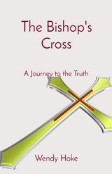 The Bishop's Cross - Wendy Susan Hoke