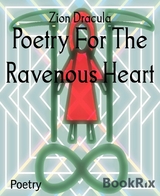 Poetry For The Ravenous Heart - Zion Dracula
