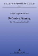 Reflexive Führung - Jürgen Kauschke