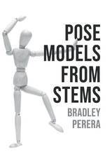 Pose Models From Stems -  Bradley Perera