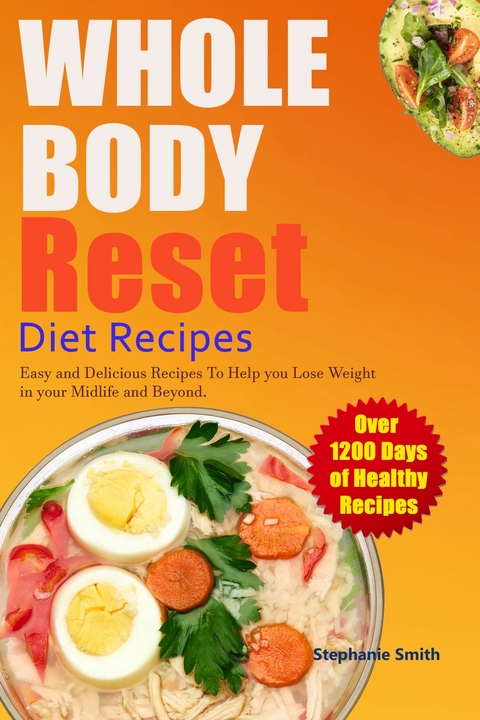 Whole Body Reset Diet Recipes -  Stephenie Smith