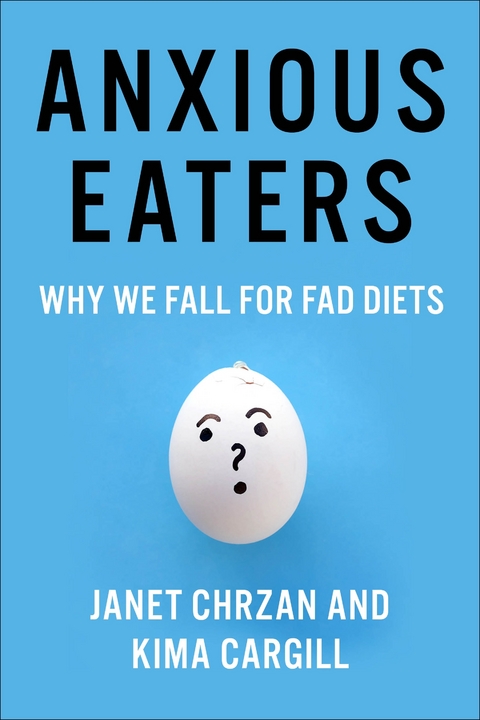 Anxious Eaters -  Kima Cargill,  Janet Chrzan