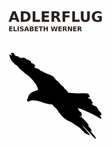 Adlerflug - Elisabeth Werner