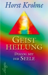 Geistheilung - Horst Krohne