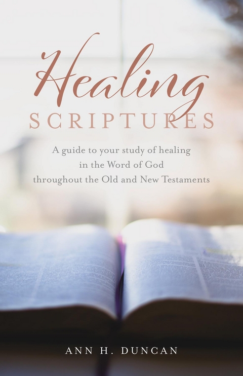 Healing Scriptures -  Ann H. Duncan