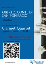 Bb Clarinet 2 part of "Oberto, Conte di San Bonifacio" for Clarinet Quartet - Verdi Giuseppe, a cura di Enrico Zullino