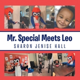 Mr. Special Meets Leo -  Sharon Jenise Hall