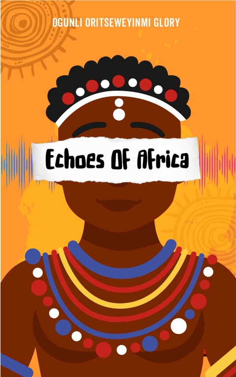 Echoes of Africa - Ogunli Oritseweyinmi