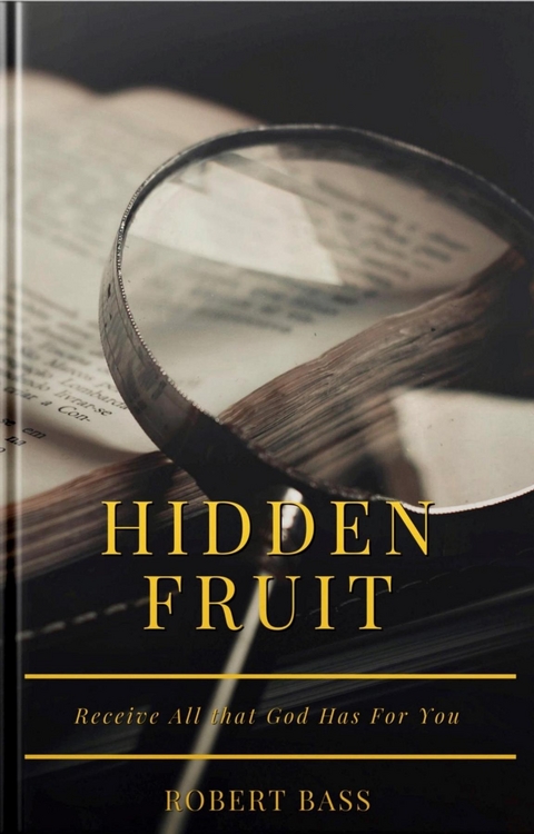 Hidden Fruit -  Robert Bass