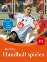 Richtig Handball spielen - Kolodziej, Christoph