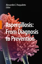 Aspergillosis: from diagnosis to prevention - 