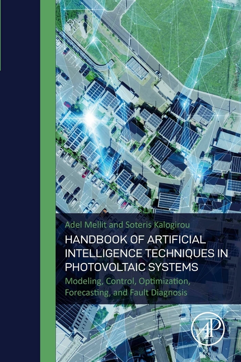 Handbook of Artificial Intelligence Techniques in Photovoltaic Systems -  Soteris Kalogirou,  Adel Mellit
