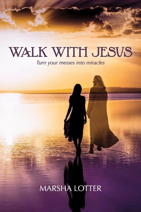 Walk with Jesus -  Marsha Lotter