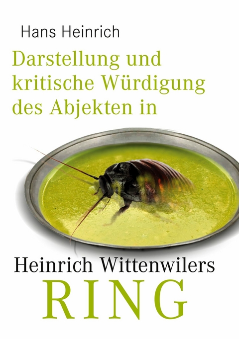 Darstellung und kritische Würdigung des Abjekten in Heinrich Wittenwilers 'Ring' -  Hans Heinrich