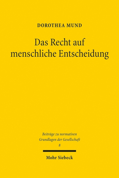 Das Recht auf menschliche Entscheidung -  Dorothea Mund